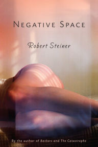 Title: Negative Space, Author: Robert Steiner