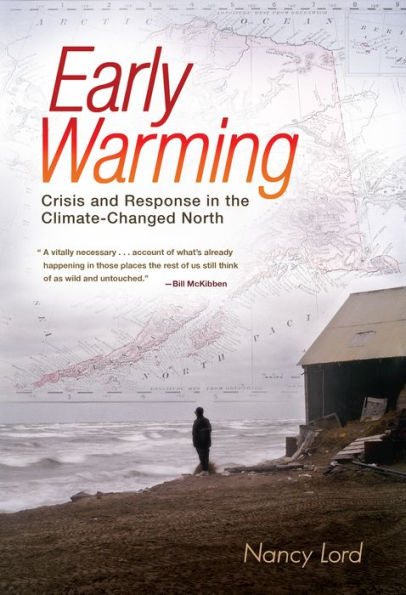 Early Warming: Crisis and Response in the Climate-Changed North