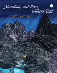 Title: Mountains and Rivers without End, Author: Gary Snyder