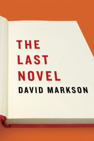 Title: The Last Novel, Author: David Markson