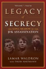 Legacy of Secrecy: The Long Shadow of the JFK Assassination