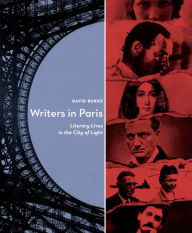 Title: Writers In Paris: Literary Lives in the City of Light, Author: David Burke