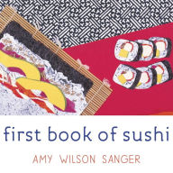 Title: First Book of Sushi, Author: Amy Wilson Sanger