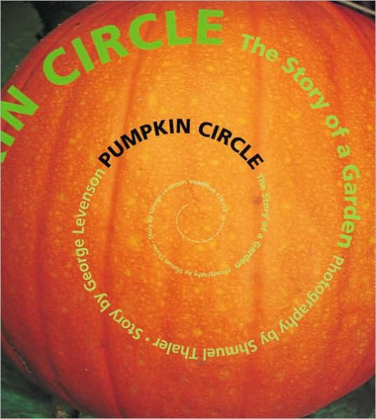 Pumpkin Circle: The Story of a Garden