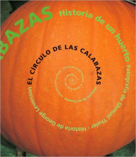 Title: Circulo de Las Calabazas: Historia de un Huerto, Author: George Levenson