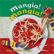 Title: Mangia! Mangia!, Author: Amy Wilson Sanger