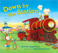 Title: Down by the Station, Author: Jennifer Riggs Vetter