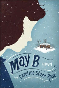 Title: May B., Author: Caroline Starr Rose