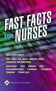 Title: Fast Facts for Nurses / Edition 1, Author: Lippincott Williams & Wilkins
