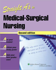 Title: Straight A's in Medical-Surgical Nursing / Edition 2, Author: LWW