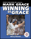 Title: Mark Grace: Winning with Grace, Author: Barry Rozner