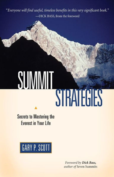 Summit Strategies: Secrets To Mastering The Everest Your Life