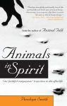 Alternative view 1 of Animals in Spirit: Our Faithful Companions' Transition to the Afterlife