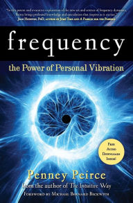 Title: Frequency: The Power of Personal Vibration, Author: Penney Peirce