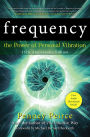 Frequency: The Power of Personal Vibration