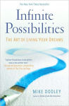 Alternative view 1 of Infinite Possibilities: The Art of Living Your Dreams