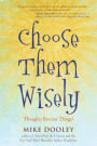 Choose Them Wisely: Thoughts Become Things!