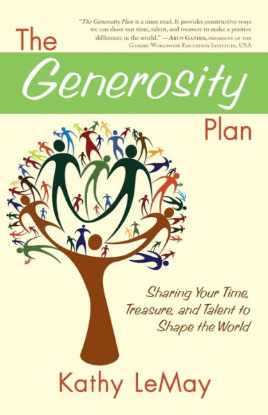 the Generosity Plan: Sharing Your Time, Treasure, and Talent to Shape World