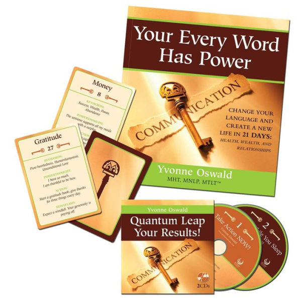 Your Every Word Has Power: Change Your Language and Create a New Life in 21 Days