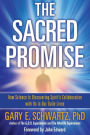 The Sacred Promise: How Science Is Discovering Spirit's Collaboration with Us in Our Daily Lives