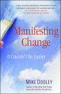 Manifesting Change: It Couldn't Be Easier