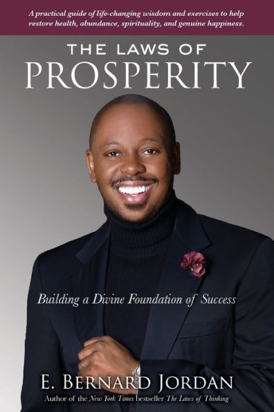 The Laws of Prosperity: Building a Divine Foundation Success