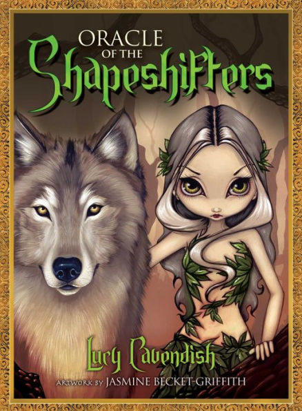 Oracle of the Shapeshifters: Mystic Familiars for Times of Transformation and Change