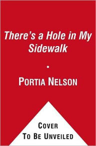 Title: There's a Hole in My Sidewalk: The Romance of Self-Discovery, Author: Portia Nelson