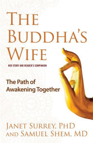 Title: The Buddha's Wife: The Path of Awakening Together, Author: Janet Surrey