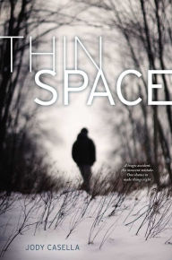 Title: Thin Space, Author: Jody Casella