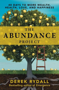 Android books download The Abundance Project: 40 Days to More Wealth, Health, Love, and Happiness 9781582706535 by  (English Edition) PDF iBook MOBI