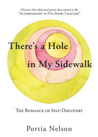 Title: There's a Hole in My Sidewalk: The Romance of Self-Discovery, Author: Portia Nelson