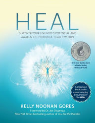 Ebook download free forum Heal: Discover Your Unlimited Potential and Awaken the Powerful Healer Within FB2 CHM MOBI by Kelly Noonan Gores (English literature)
