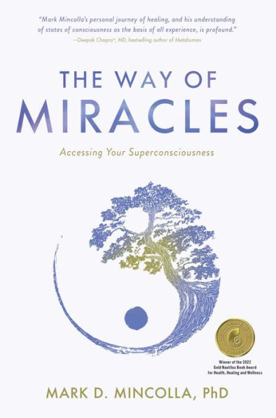 The Way of Miracles: Accessing Your Superconsciousness