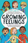 Alternative view 1 of Growing Feelings: A Kids' Guide to Dealing with Emotions about Friends and Other Kids