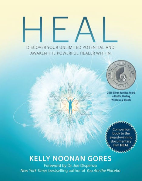 Heal: Discover Your Unlimited Potential and Awaken the Powerful Healer Within