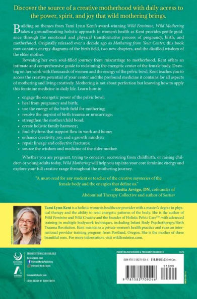 Wild Mothering: Finding Power, Spirit, and Joy Birth a Creative Motherhood