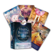 Title: Happy Bedtime Mantras Card Deck: Improve Your Sleep, Release Stress, and Enjoy Your Dreams, Author: Shannon Kaiser