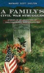 Title: A Family's Civil Ware Struggles, Author: Maynard Shelton