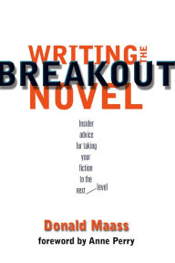 Title: Writing the Breakout Novel, Author: Donald Maass