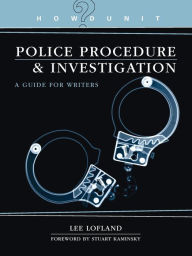Title: Howdunit Book of Police Procedure and Investigation: A Guide for Writers, Author: Lee Lofland