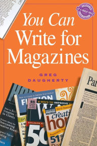 Title: You Can Write For Magazines Pod Edition / Edition 1, Author: Greg Daugherty