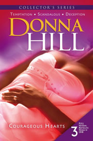 Title: Courageous Hearts: Temptation\Scandalous\Deception, Author: Donna Hill