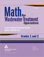 Math for Wastewater Treatment Operators Grades 1 & 2: Practice Problems to Prepare for Wastewater Treatment Operator Certification Exams
