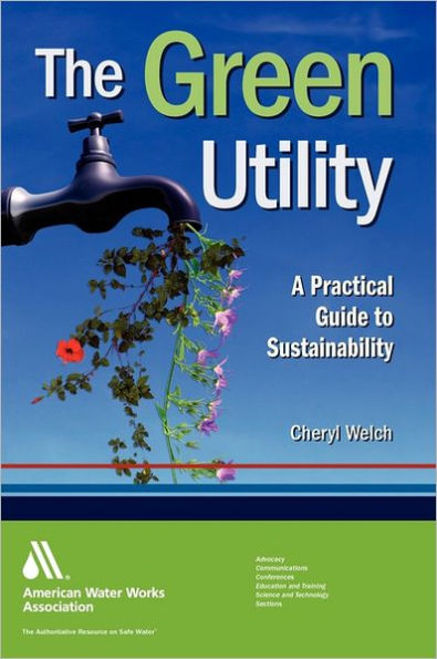 The Green Utility: A Practical Guide to Sustainability