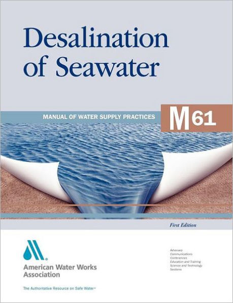 Desalination of Seawater (M61): AWWA Manual of Water Supply Practice