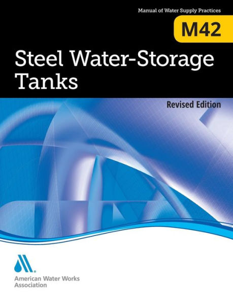 Steel Water Storage Tanks (M42): AWWA Manual of Practice