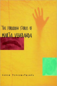 Title: The Forbidden Stories of Marta Veneranda, Author: Sonia Rivera-Valdez