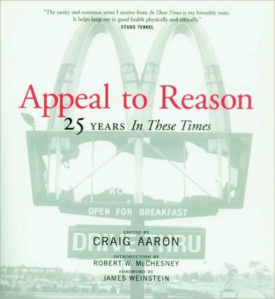 Appeal to Reason: 25 Years In These Times