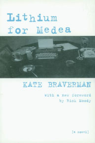 Title: Lithium for Medea, Author: Kate Braverman